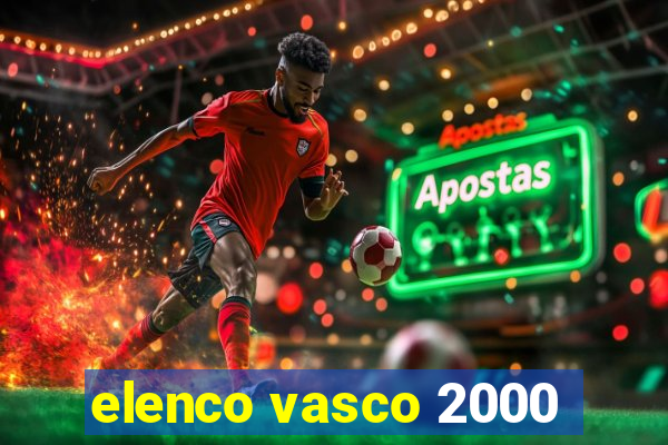 elenco vasco 2000